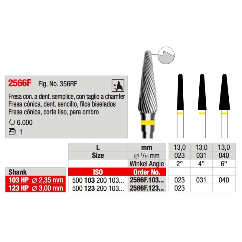 FRESA  SEMPLICE CHAMFER 2566F EDENTA